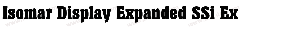 Isomar Display Expanded SSi Expanded字体转换 Isomar Display Expanded SSi Expanded字体转换